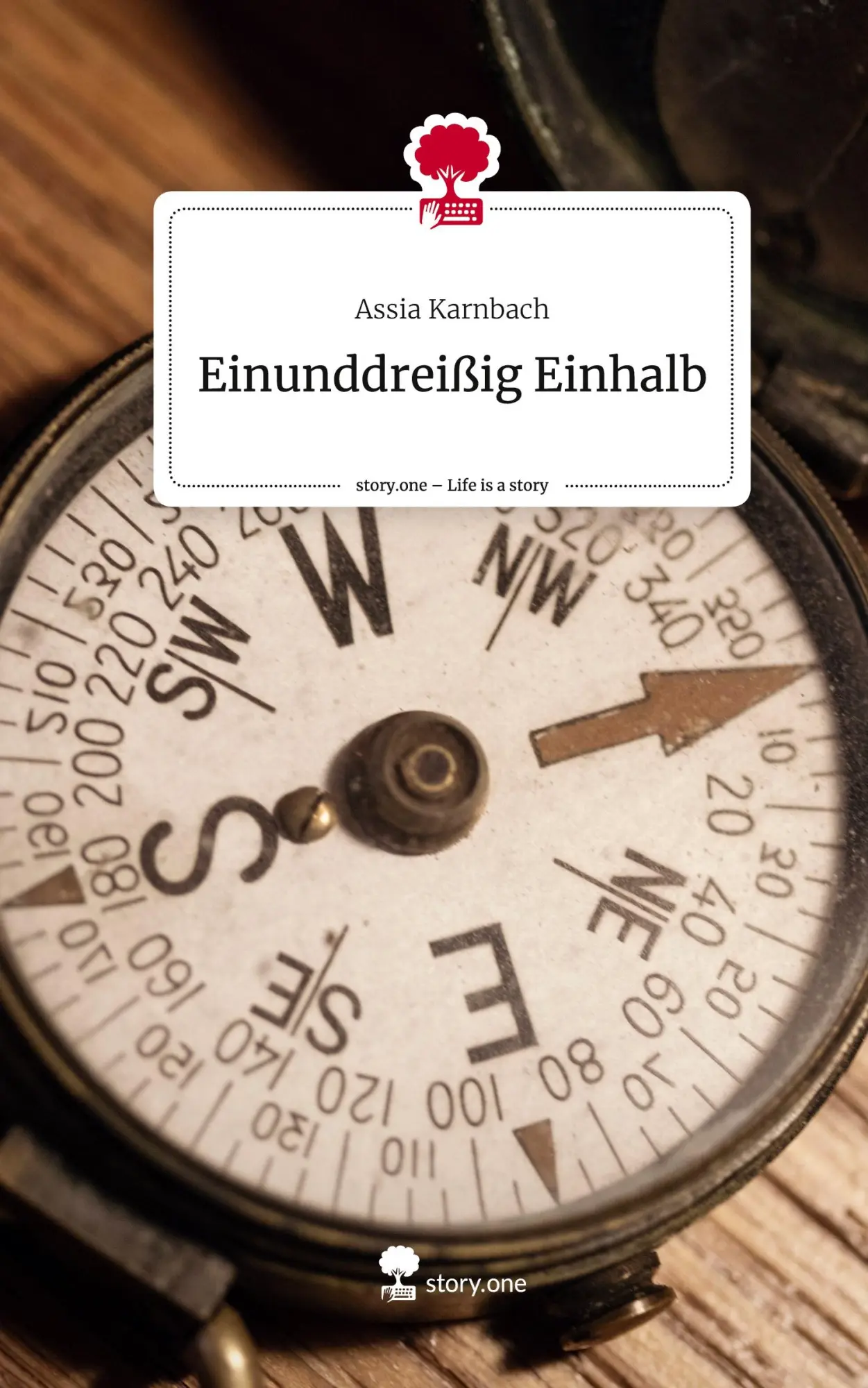 Cover: 9783710836640 | Einunddreißig Einhalb. Life is a Story - story.one | Assia Karnbach