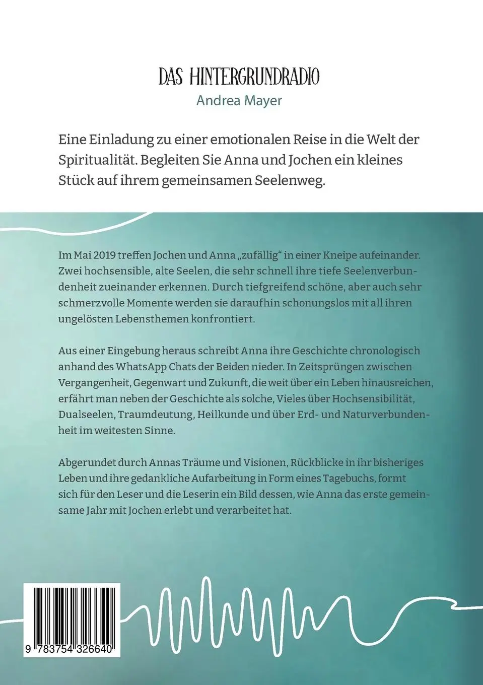 Rückseite: 9783754326640 | Das Hintergrundradio | Eine Dualseelengeschichte | Andrea Mayer | Buch