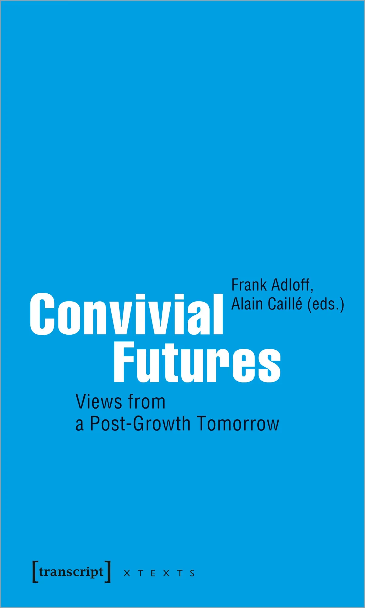Cover: 9783837656640 | Convivial Futures | Frank Adloff | Taschenbuch | 212 S. | Englisch