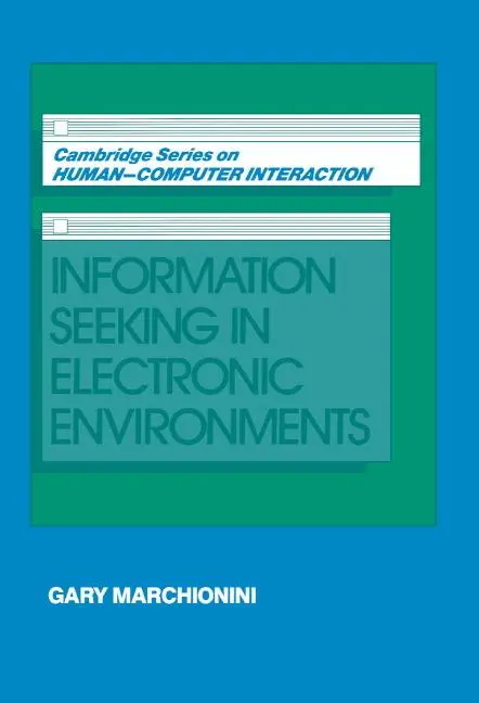 Cover: 9780521586740 | Information Seeking in Electronic Environments | Gary Marchionini