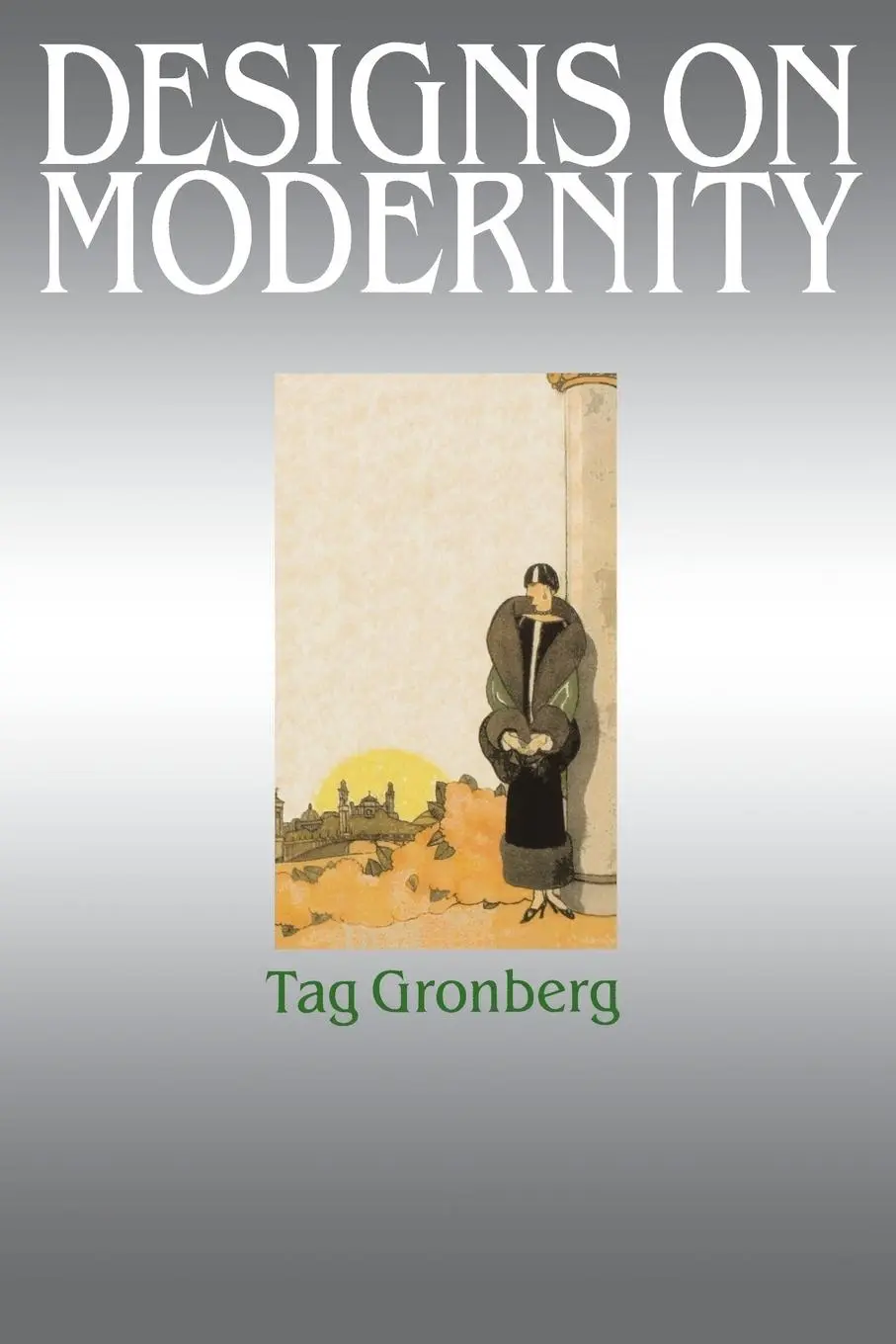 Cover: 9780719066740 | Designs on modernity | Exhibiting the city in 1920s Paris | Gronberg