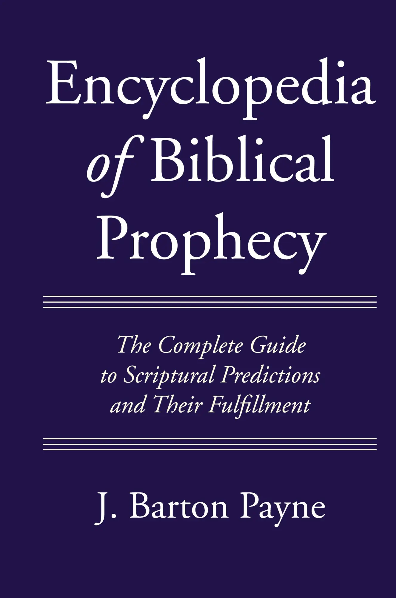Cover: 9781725286740 | Encyclopedia of Biblical Prophecy | J. Barton Payne | Buch | Englisch