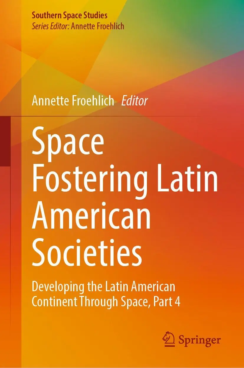 Cover: 9783031206740 | Space Fostering Latin American Societies | Annette Froehlich | Buch