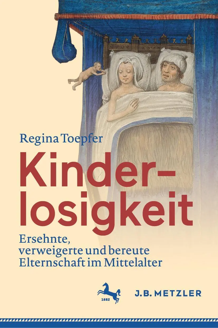 Cover: 9783476056740 | Kinderlosigkeit | Regina Toepfer | Buch | viii | Deutsch | 2020