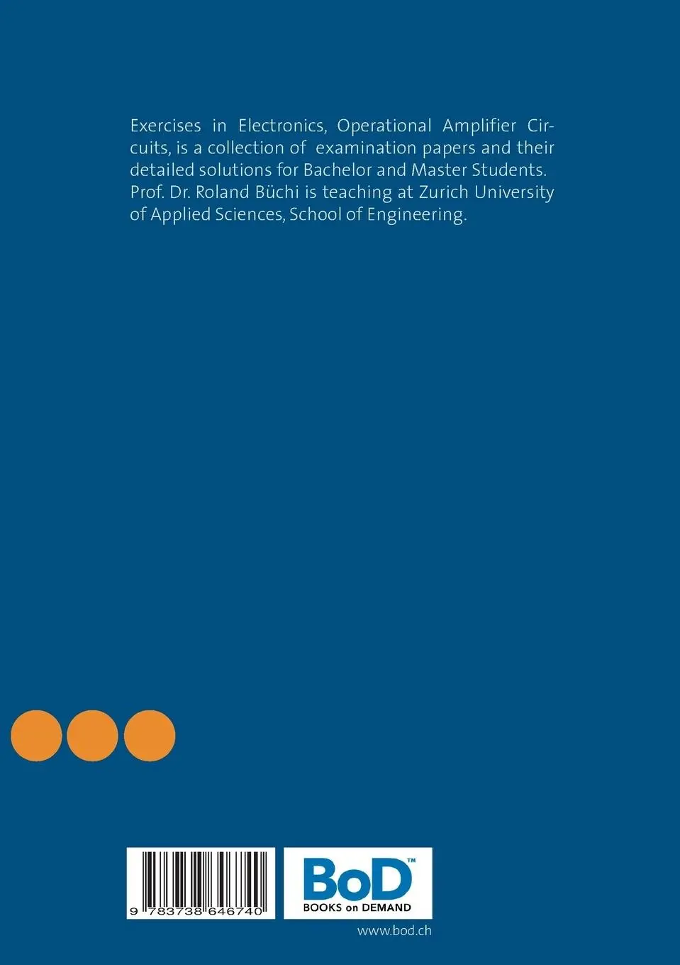 Rückseite: 9783738646740 | Exercises in Electronics | Operational Amplifier Circuits | Büchi Rückseite: 9783738646740 | Exercises in Electronics | Operational Amplifier Circuits | Büchi