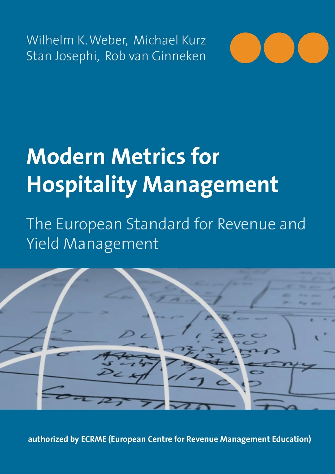 Cover: 9783749466740 | Modern Metrics for Hospitality Management | Wilhelm K. Weber (u. a.)