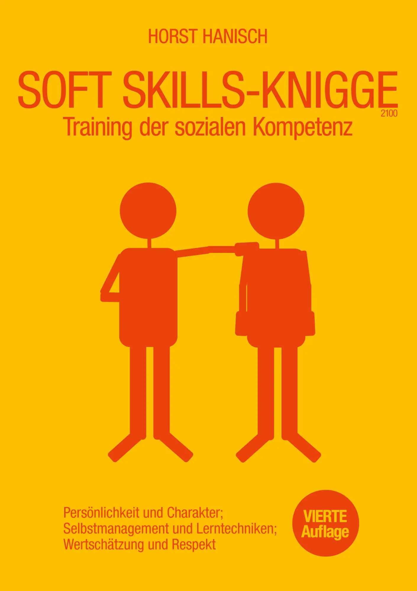 Cover: 9783754316740 | Soft Skills-Knigge 2100 | Horst Hanisch | Taschenbuch | 480 S. | 2021