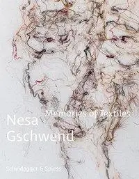 Cover: 9783858816740 | Nesa Gschwend - Memories of Textiles | Dt/engl | Roland Scotti | Buch