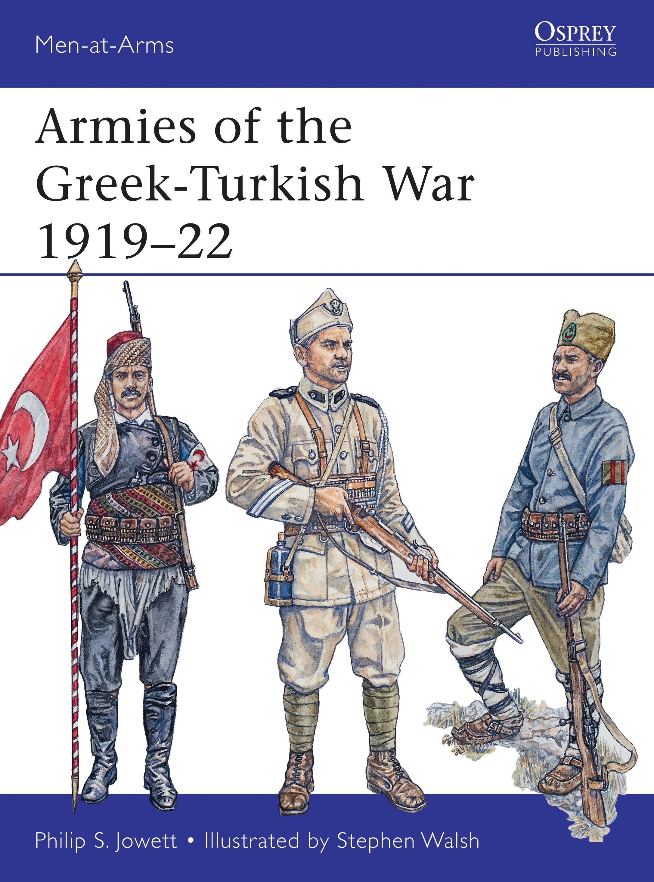 Armies of the Greek-Turkish War 1919-22 | Philip Jowett | Taschenbuch | Men-at-Arms | Englisch | 2015 | Bloomsbury Publishing PLC | EAN 9781472806840 - Jowett, Philip (Author)