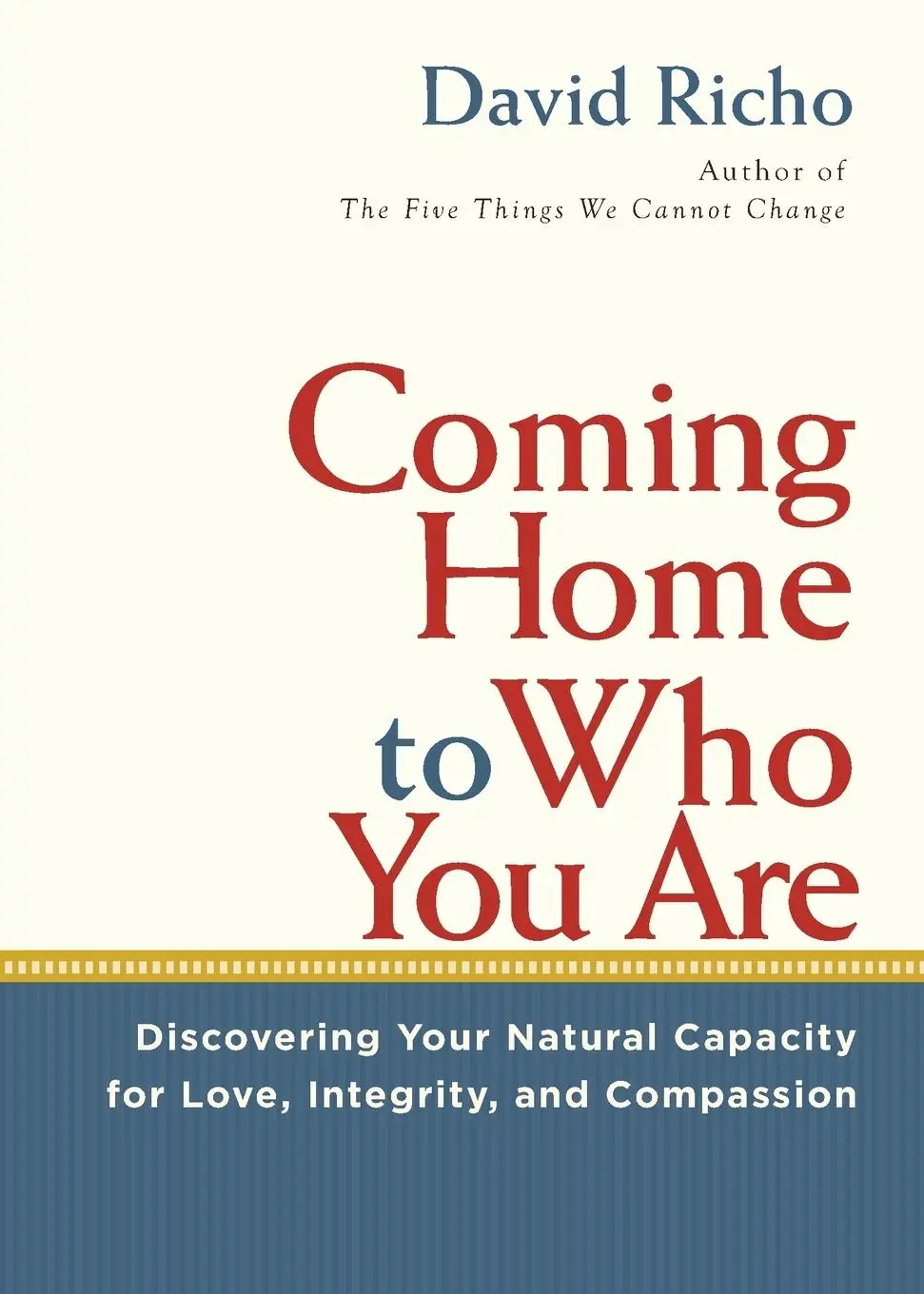 Cover: 9781590306840 | Coming Home to Who You Are | David Richo | Taschenbuch | Englisch