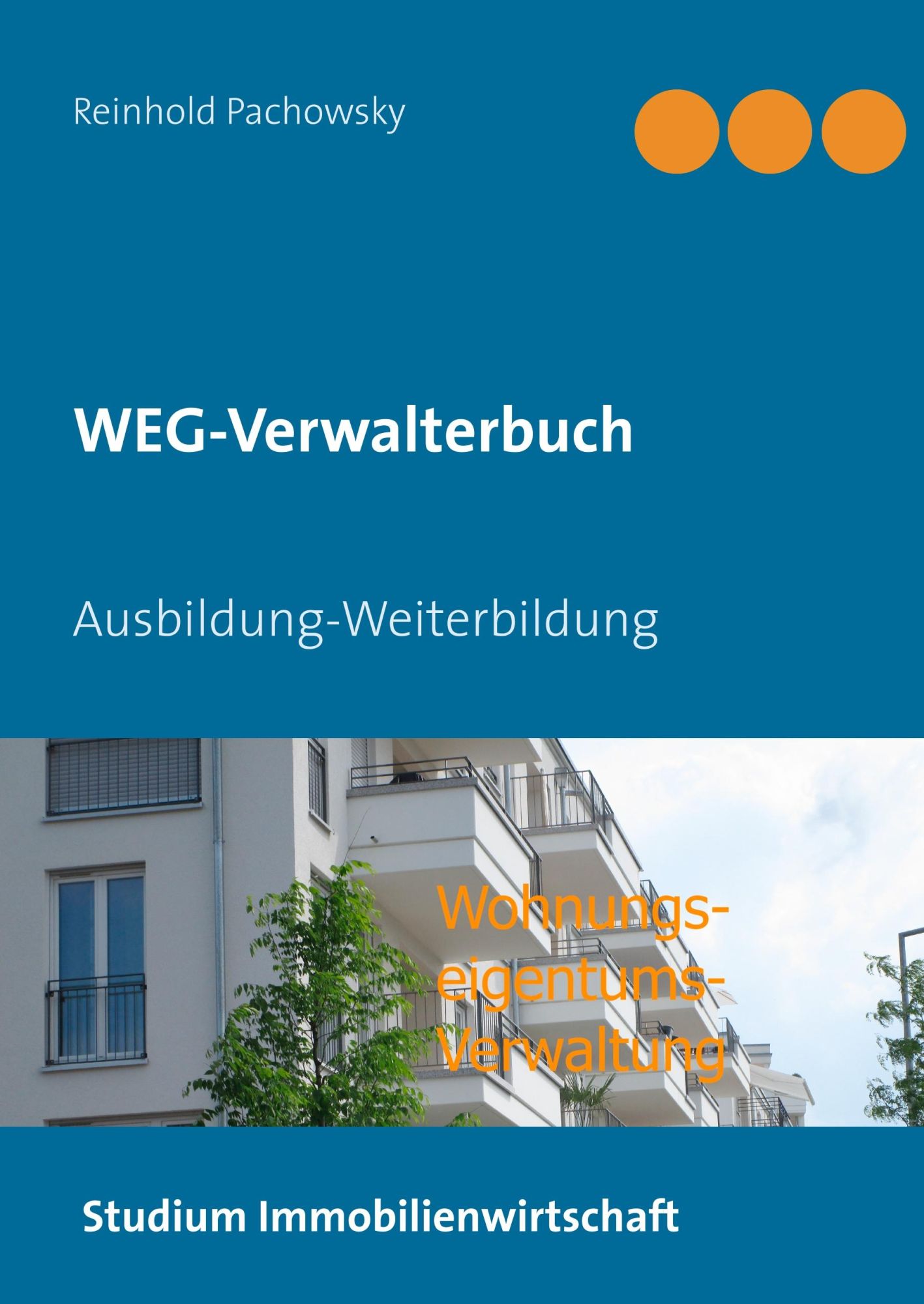 Cover: 9783752876840 | WEG-Verwalterbuch | Ausbildung-Weiterbildung | Reinhold Pachowsky