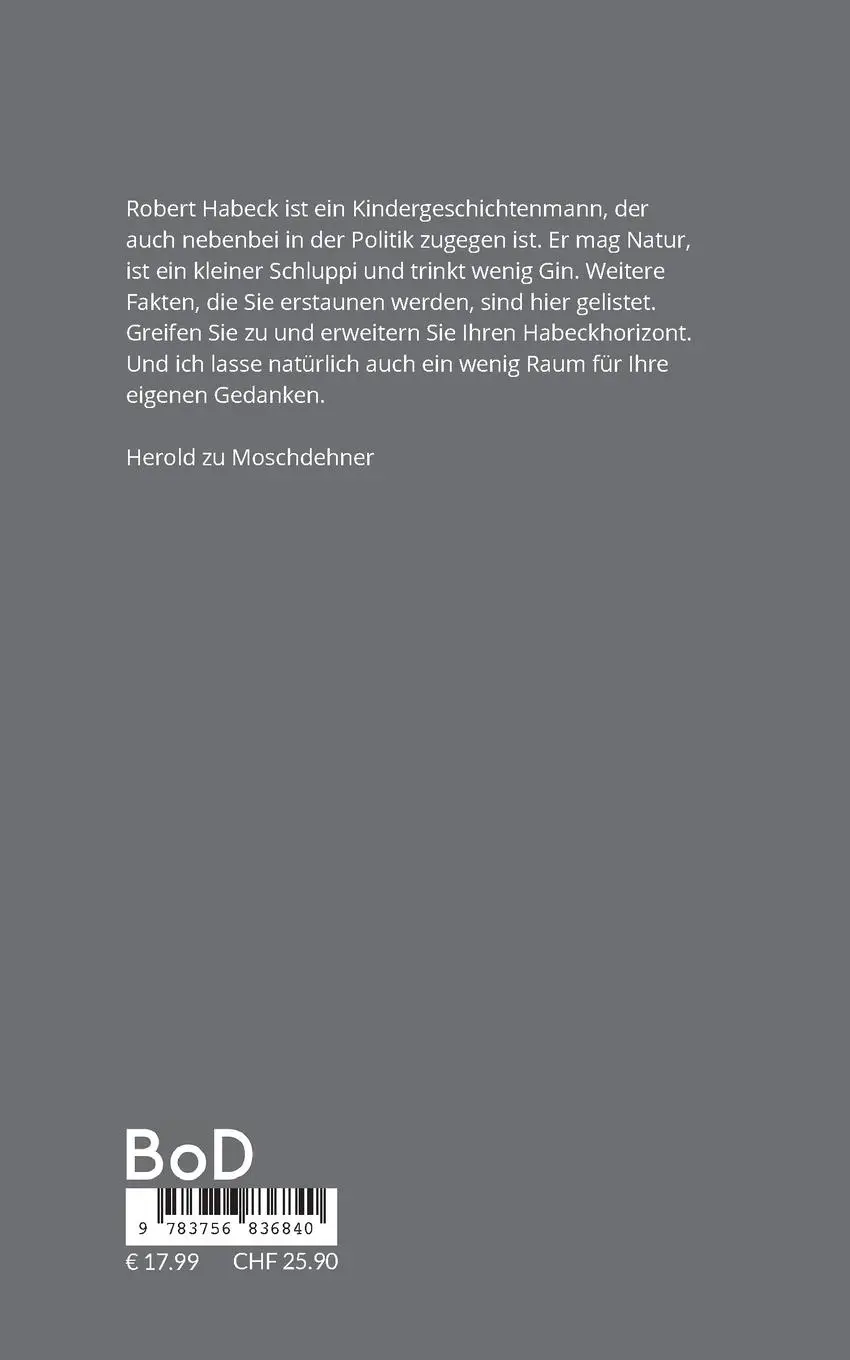 Rückseite: 9783756836840 | Psychologische Fakten über Robert Habeck | Herold Zu Moschdehner