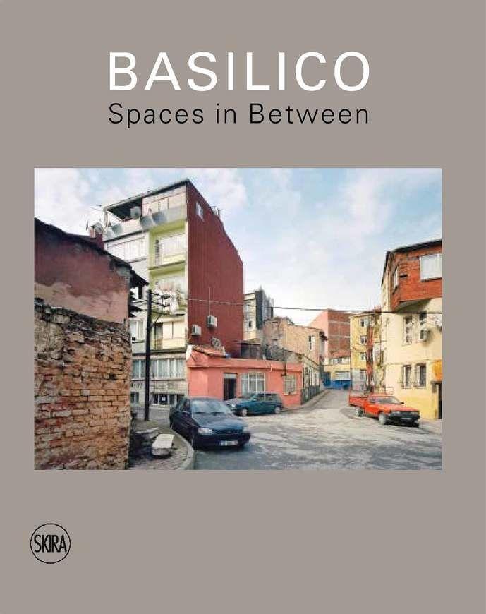 Cover: 9788857246840 | Gabriele Basilico | Spaces in Between | Filippo Maggia | Buch | 2022