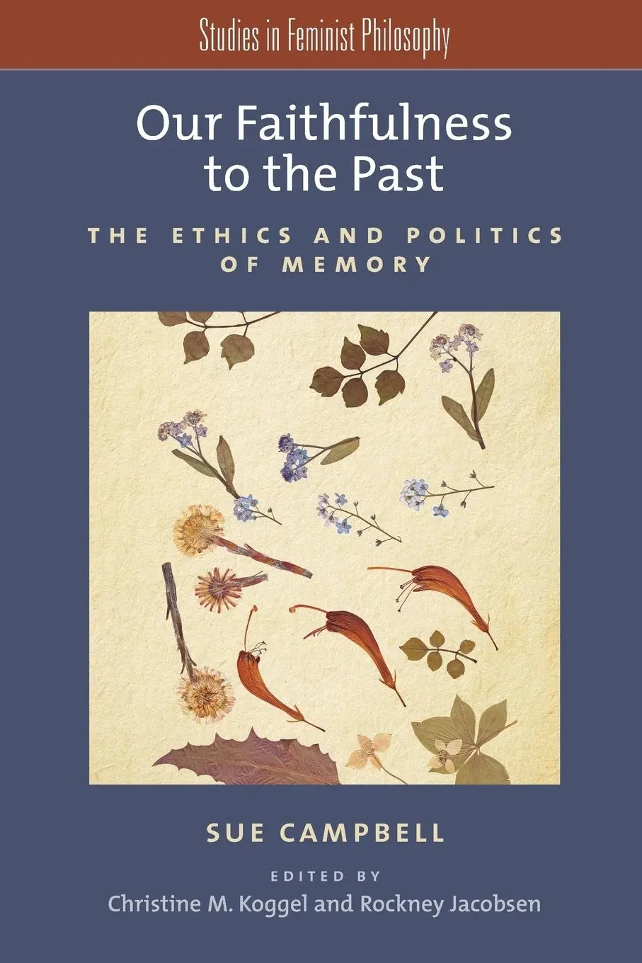 Cover: 9780199376940 | Our Faithfulness to the Past | The Ethics and Politics of Memory