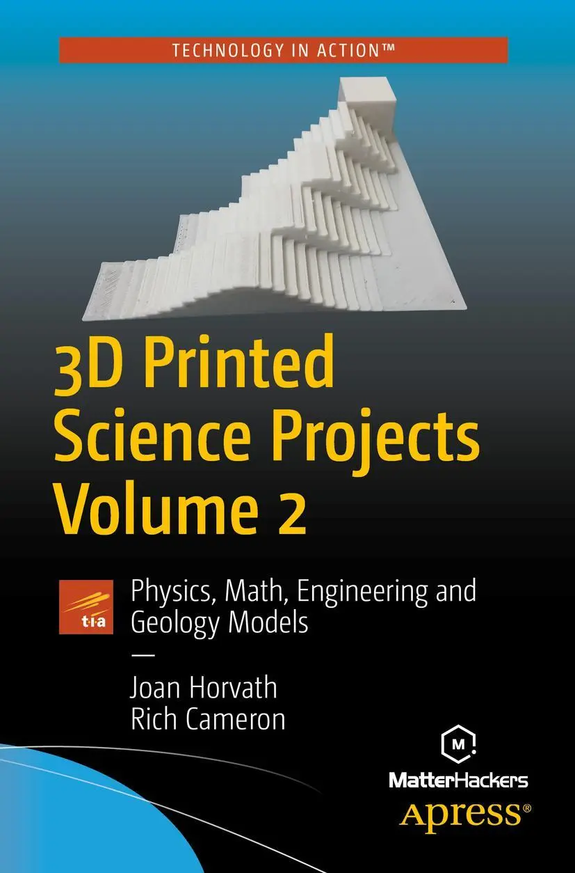 Cover: 9781484226940 | 3D Printed Science Projects Volume 2 | Joan Horvath (u. a.) | Buch