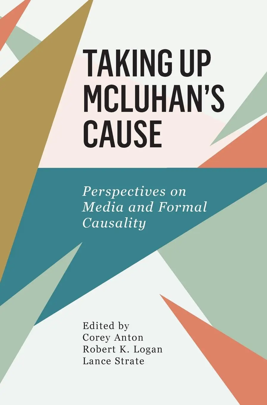 Cover: 9781783206940 | Taking Up McLuhan's Cause | Perspectives on Media and Formal Causality
