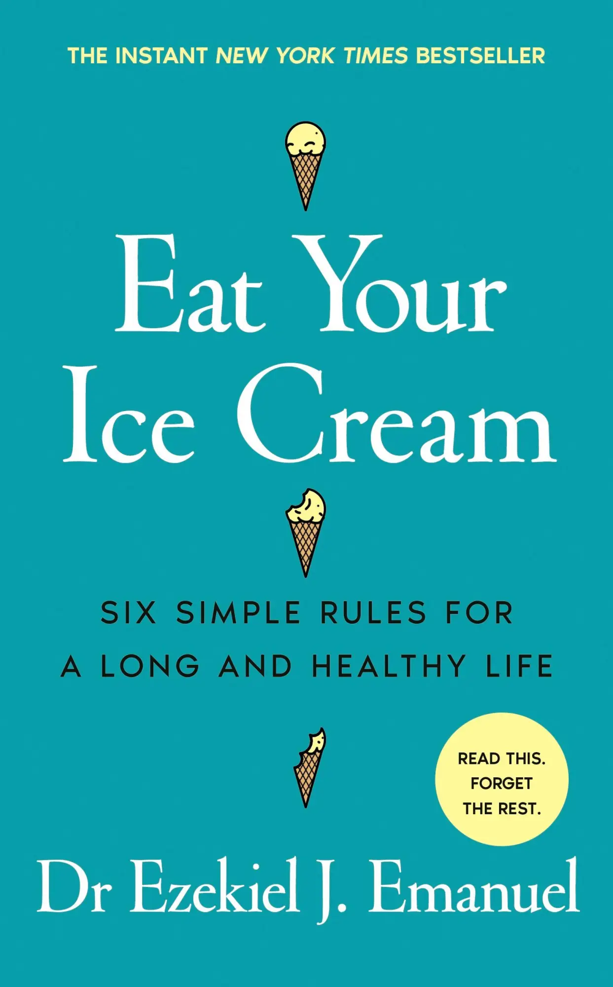 Cover: 9781785046940 | Eat Your Ice Cream | Six Simple Rules for a Long and Healthy Life