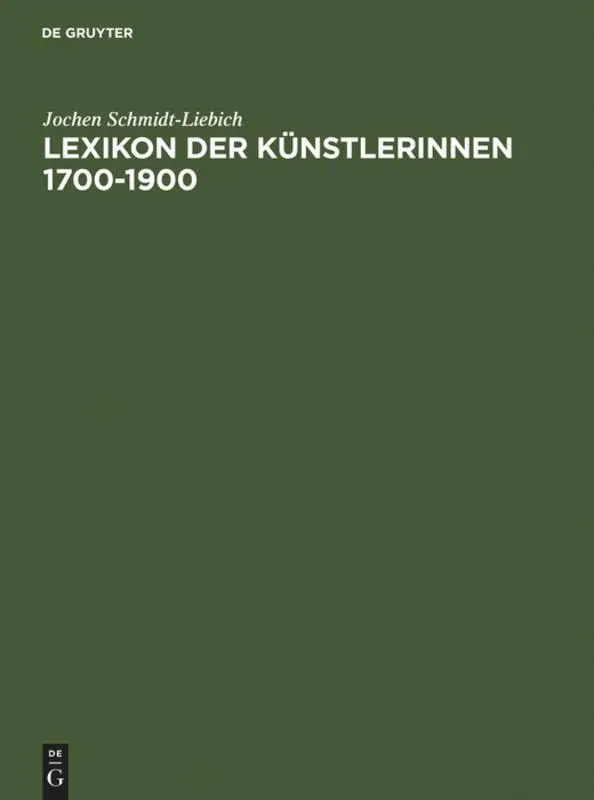 Cover: 9783598116940 | Lexikon der Künstlerinnen 1700-1900 | Deutschland, Österreich, Schweiz