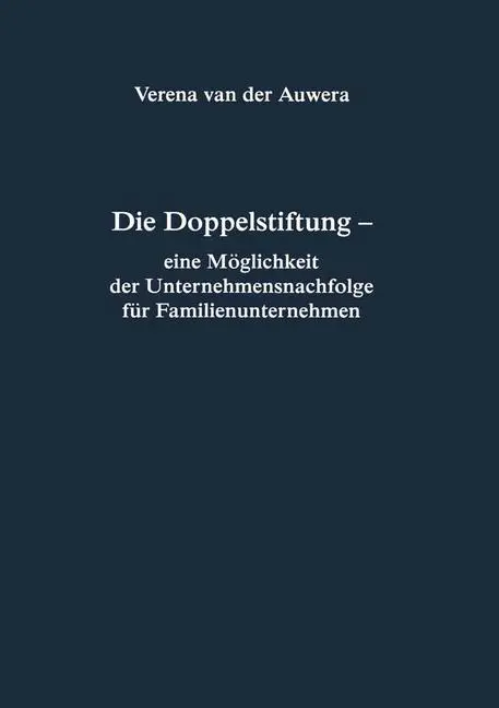 Cover: 9783825506940 | Die Doppelstiftung - eine Möglichkeit der Unternehmensnachfolge für...