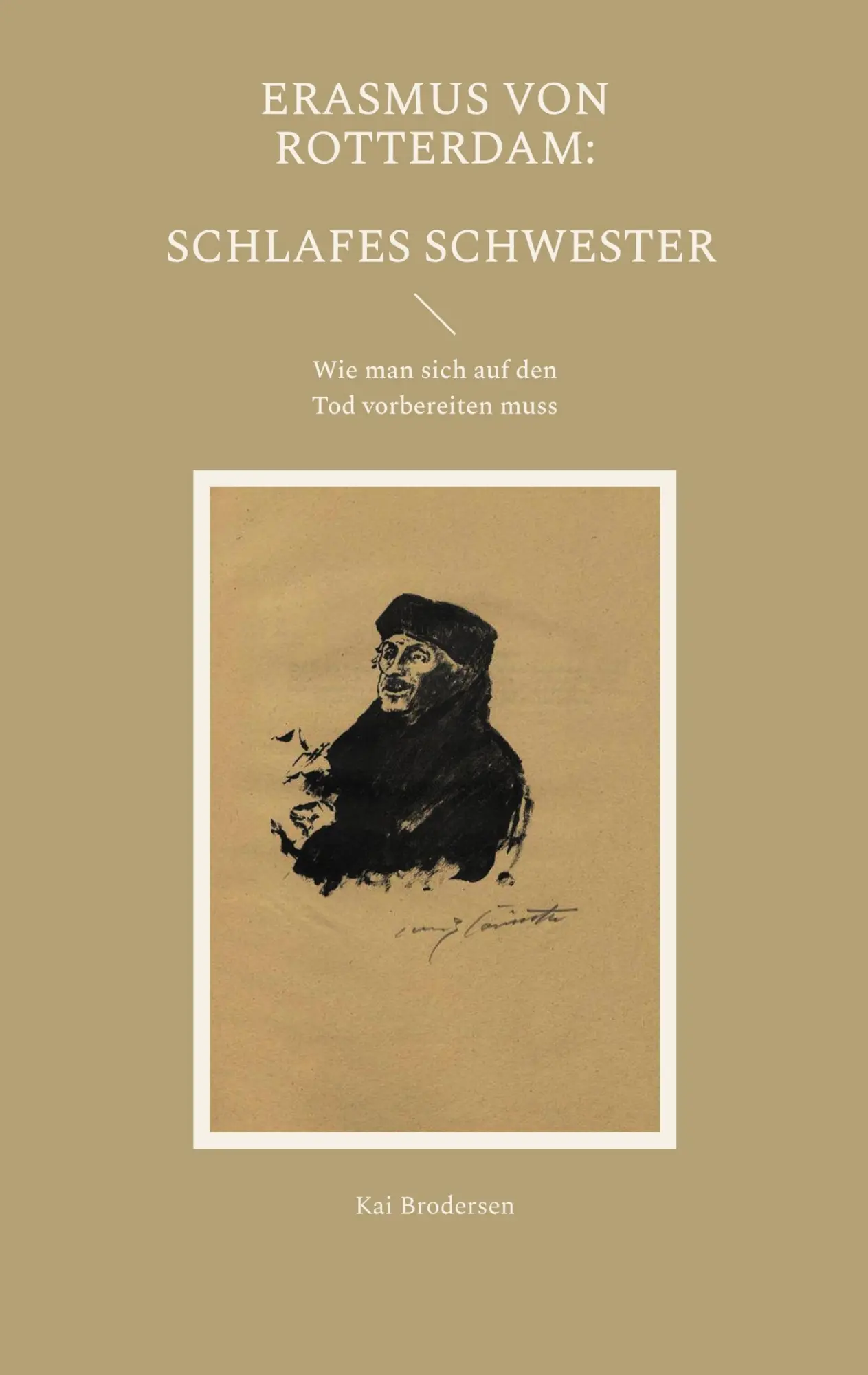 Cover: 9783939526940 | Erasmus von Rotterdam: Schlafes Schwester | Kai Brodersen | Buch