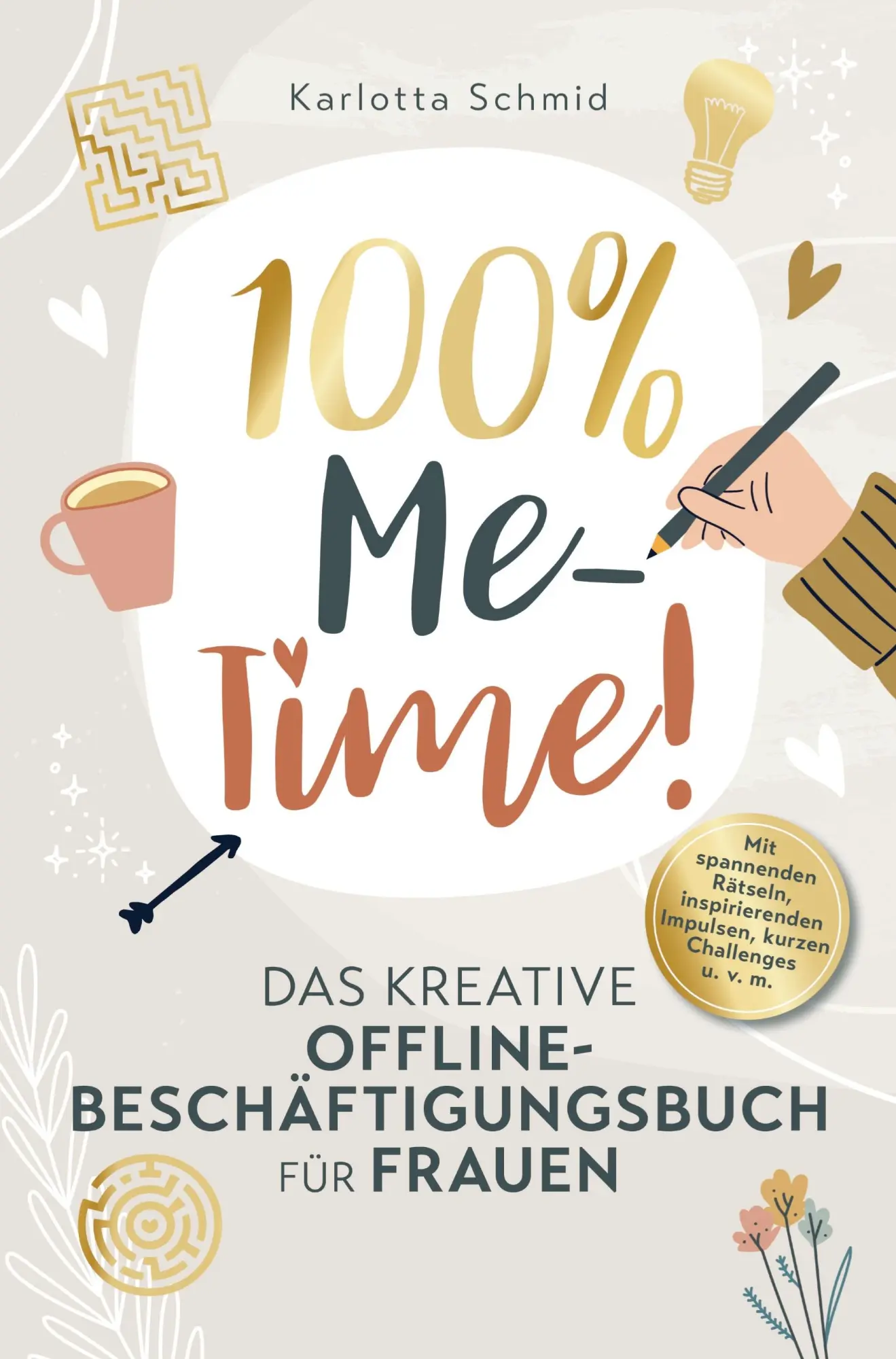 Cover: 9783950556940 | 100% Me-Time! Das kreative Offline-Beschäftigungsbuch für Frauen
