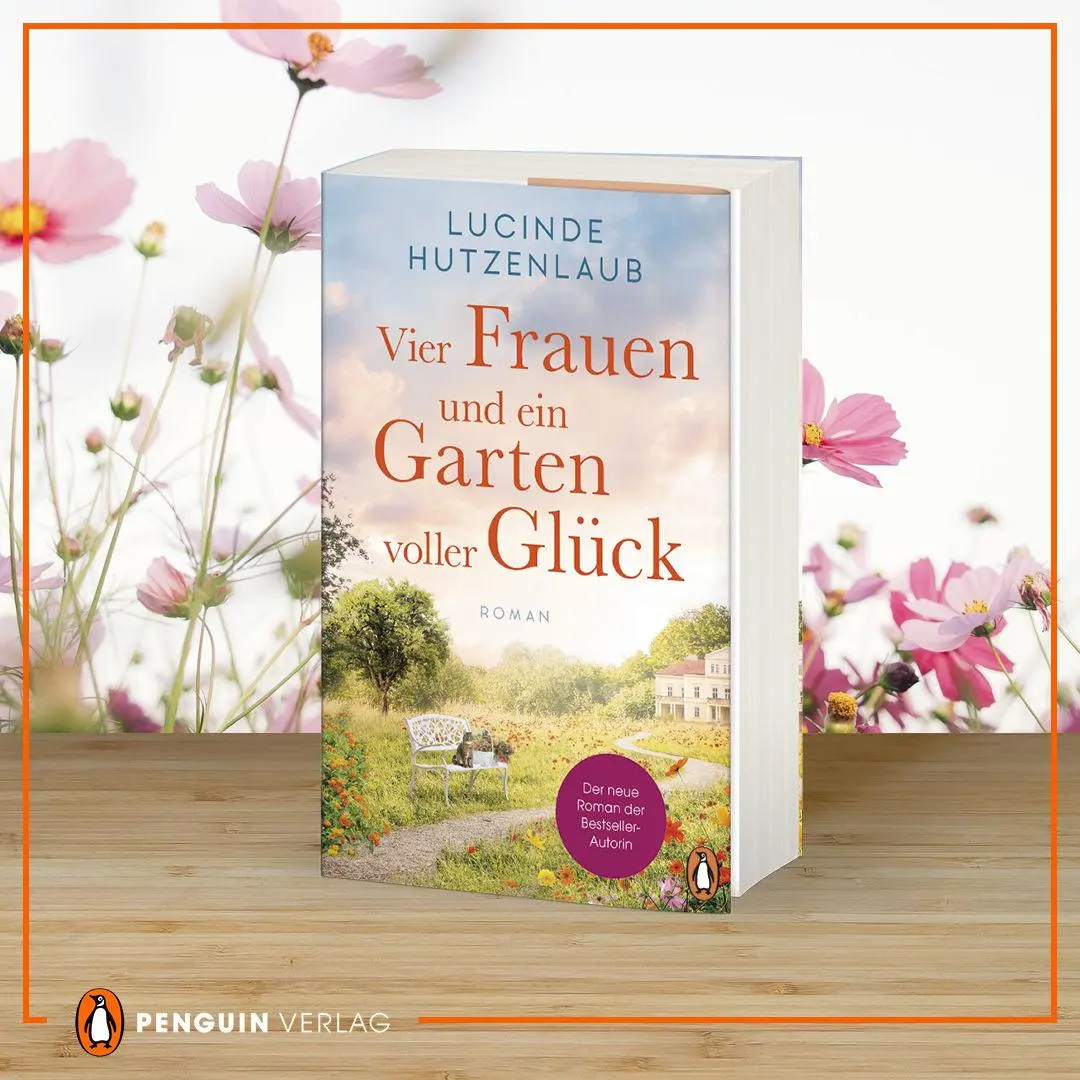 Bild: 9783328107040 | Vier Frauen und ein Garten voller Glück | Roman | Lucinde Hutzenlaub