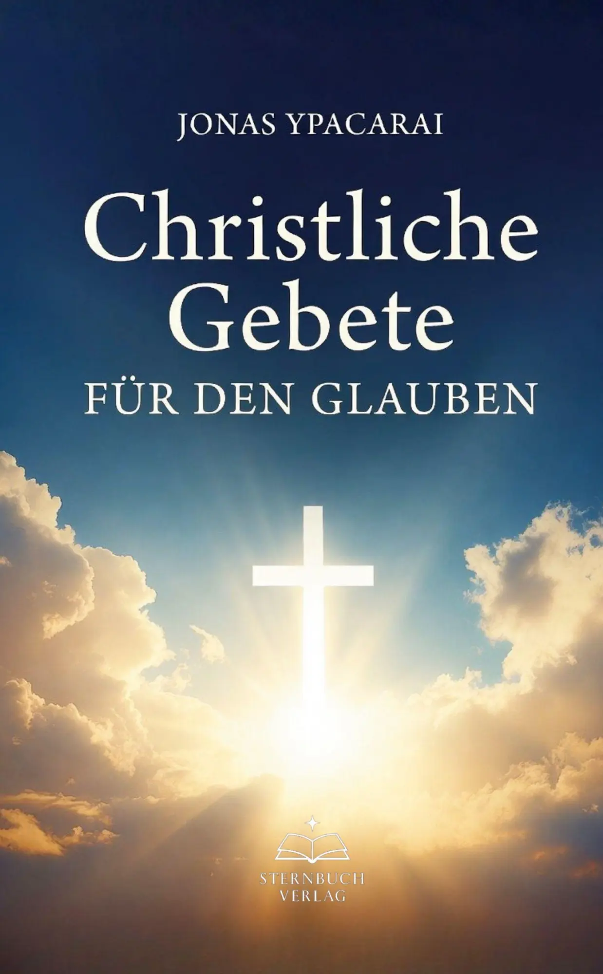 Cover: 9783384787040 | Christliche Gebete für den Glauben | Jonas Ypacarai | Taschenbuch
