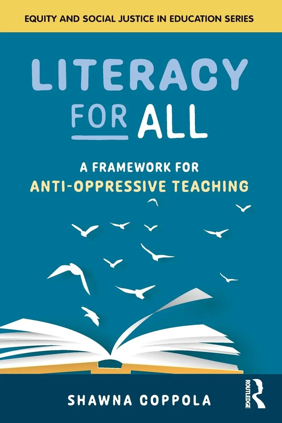 Cover: 9781032597140 | Literacy for All | A Framework for Anti-Oppressive Teaching | Coppola