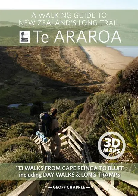 Cover: 9781869797140 | A Walking Guide to New Zealand's Long Trail Te Araroa | Geoff Chapple