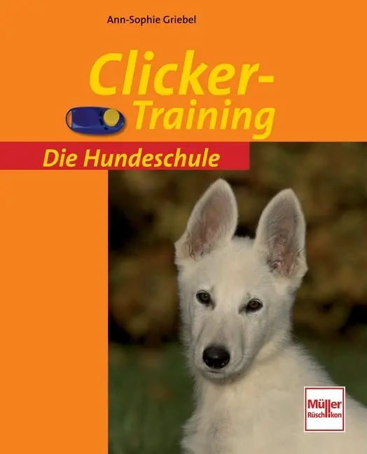 Cover: 9783275017140 | Clicker-Training | Ann-Sophie Griebel | Buch | 96 S. | Deutsch | 2009