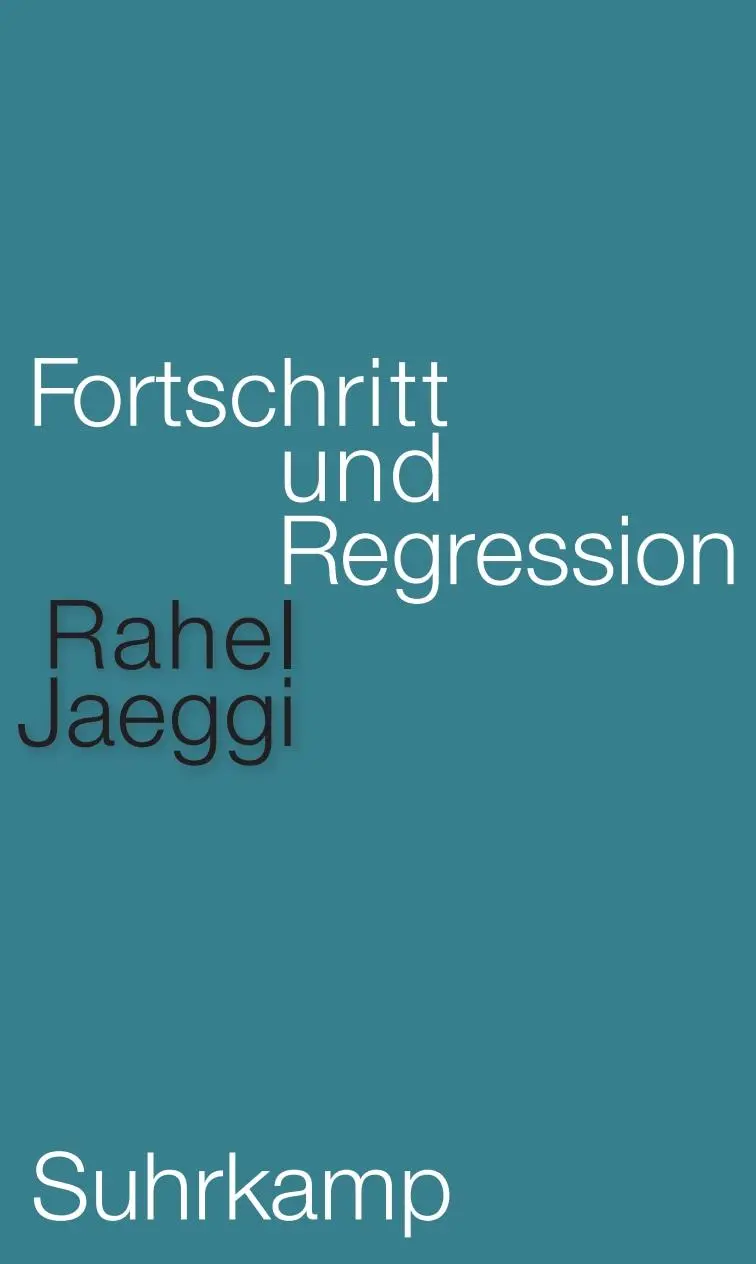 Cover: 9783518587140 | Fortschritt und Regression | Rahel Jaeggi | Buch | 252 S. | Deutsch
