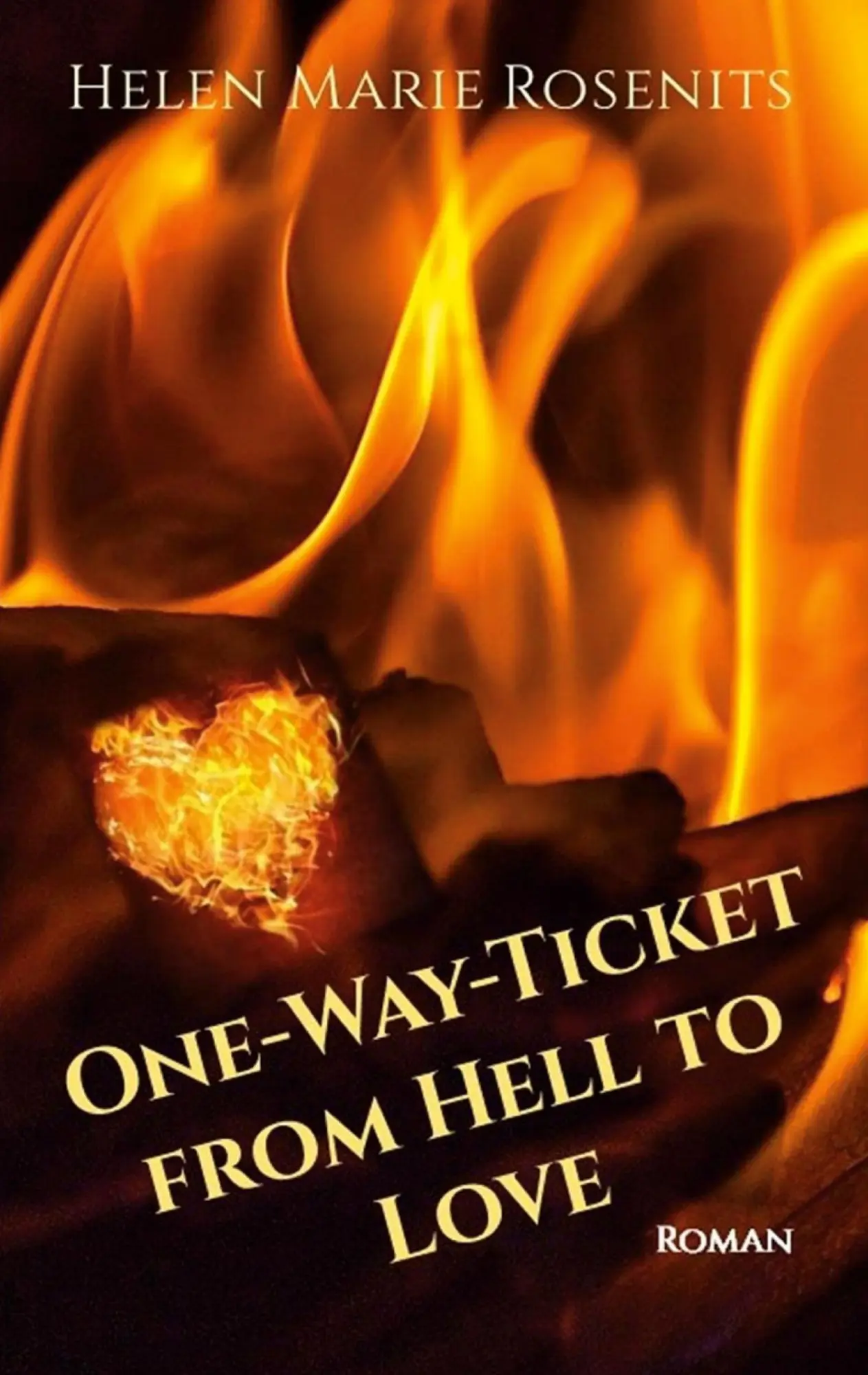 Cover: 9783758307140 | One-Way-Ticket from Hell to Love | Helen Marie Rosenits | Taschenbuch