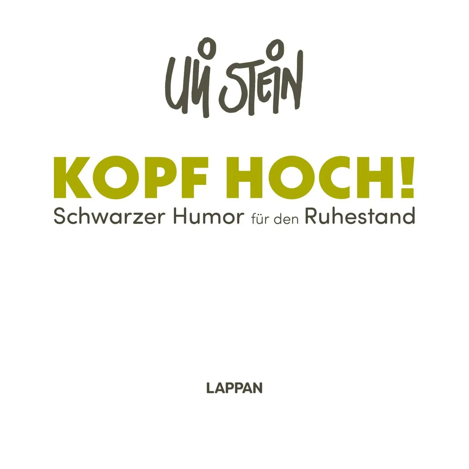 Bild: 9783830337140 | Kopf hoch! Schwarzer Humor für den Ruhestand | Uli Stein | Buch | 2025