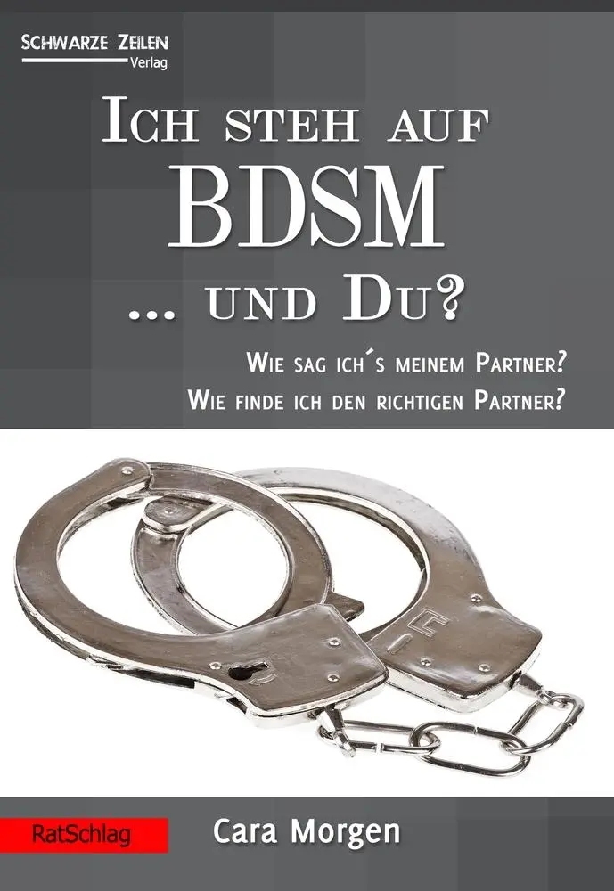 Cover: 9783945967140 | Ich steh auf BDSM ... und du? | Cara Morgen | Taschenbuch | RatSchlag