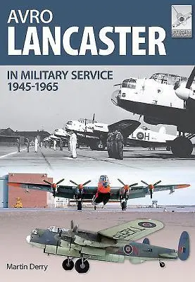Cover: 9781473827240 | Avro Lancaster 1945-1964: In British, Canadian and French Military...