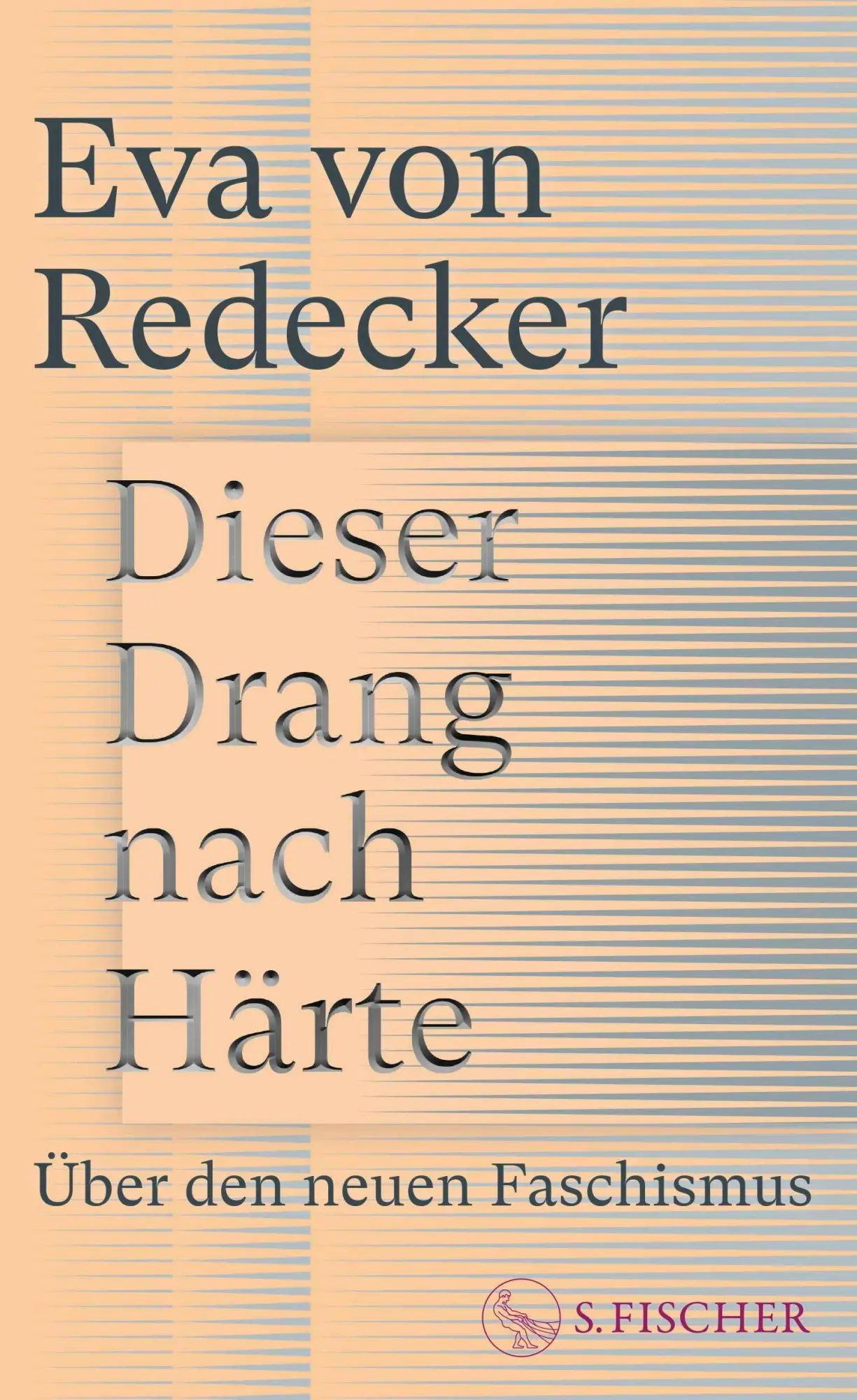 Cover: 9783103977240 | Dieser Drang nach Härte | Eva von Redecker | Buch | 272 S. | Deutsch