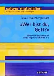 Cover: 9783766837240 | ' Wer bist du, Gott?' | Petra Freudenberger-Lötz | Taschenbuch | 2011