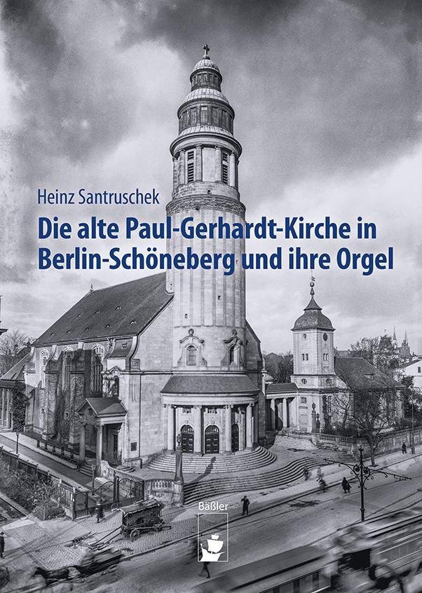 Cover: 9783910447240 | Die alte Paul-Gerhardt-Kirche in Berlin-Schöneberg und ihre Orgel