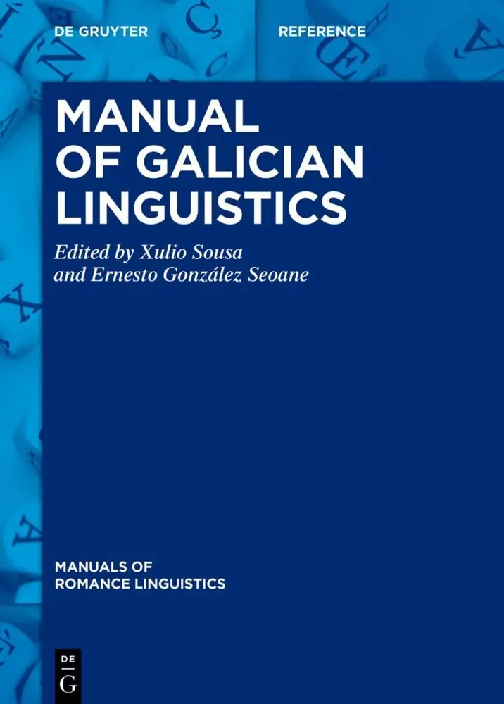 Cover: 9783110417340 | Manual of Galician Linguistics | Xulio Sousa (u. a.) | Buch | XII