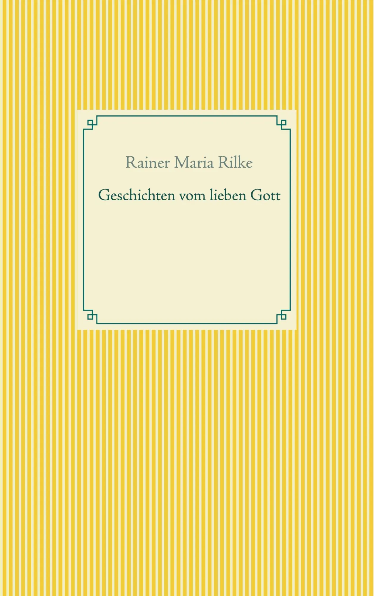 Cover: 9783753407340 | Geschichten vom lieben Gott | Rainer Maria Rilke | Taschenbuch | 96 S.