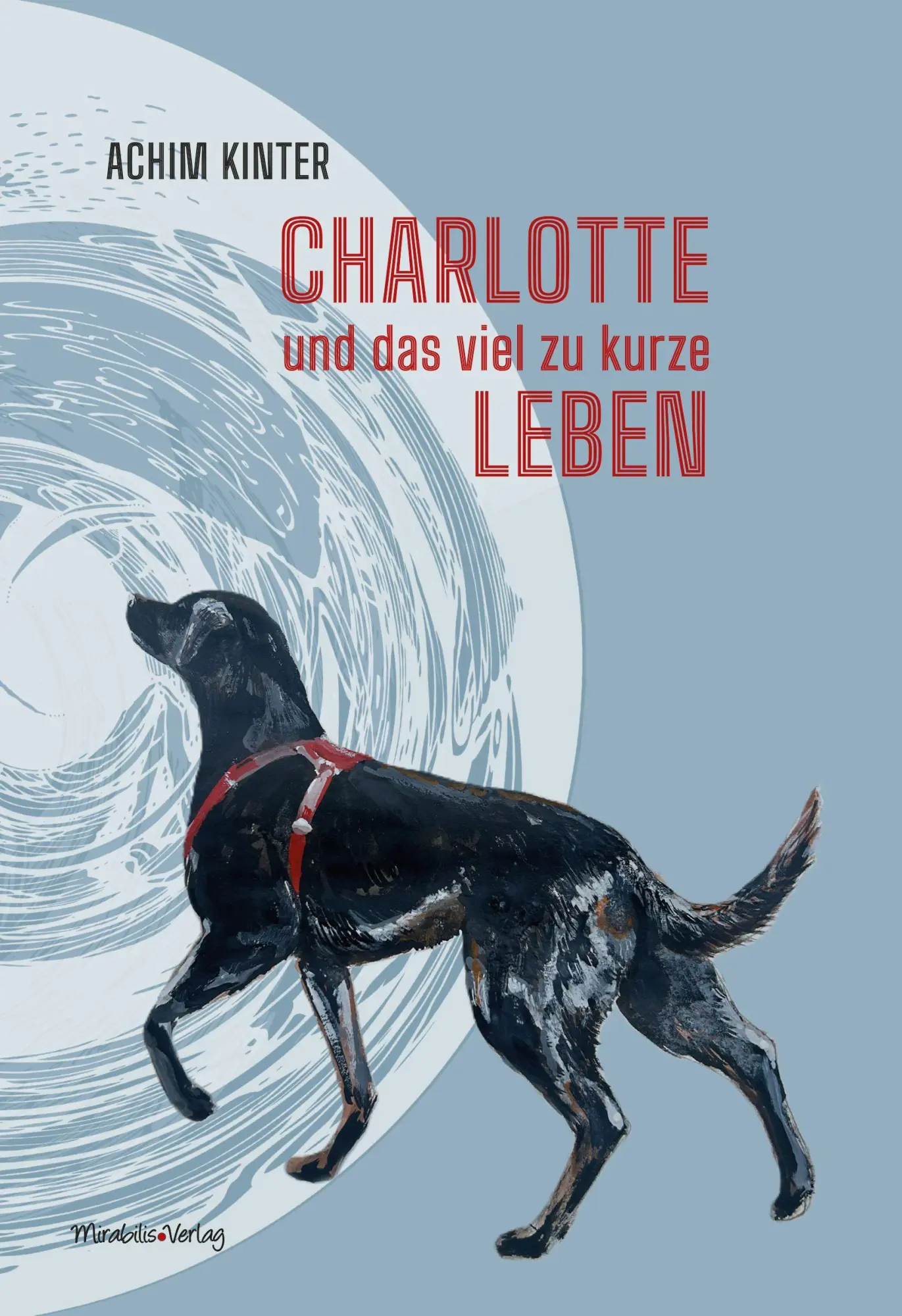 Cover: 9783947857340 | Charlotte und das viel zu kurze Leben | Eine Erzählung | Achim Kinter