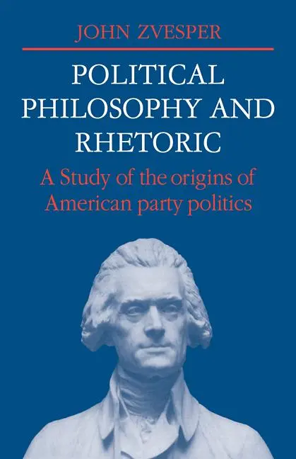 Cover: 9780521107440 | Political Philosophy and Rhetoric | John Zvesper (u. a.) | Taschenbuch