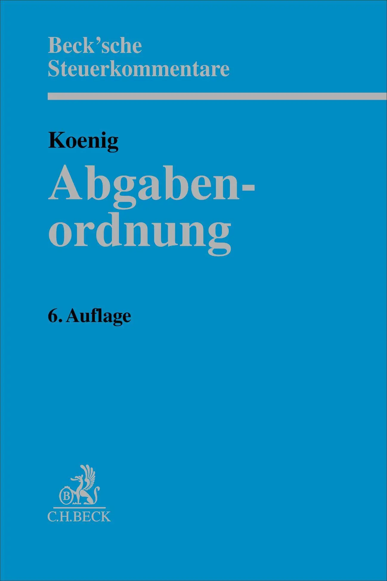 Cover: 9783406827440 | Abgabenordnung. AO | §§ 1 bis 368. Kommentar | Ulrich Koenig | Buch