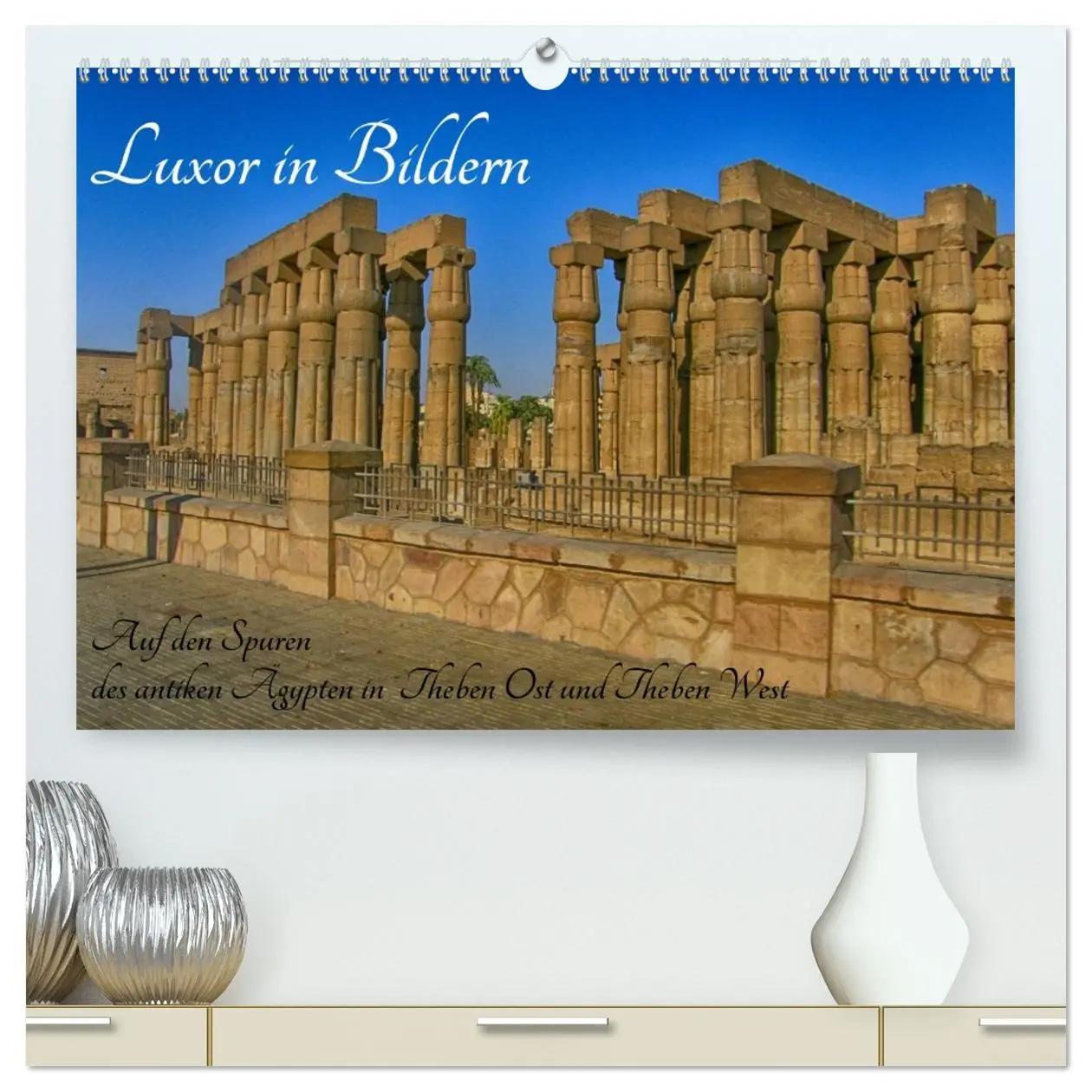 Cover: 9783516027440 | Luxor in Bildern - Auf den Spuren des antiken Ägypten in Theben Ost...