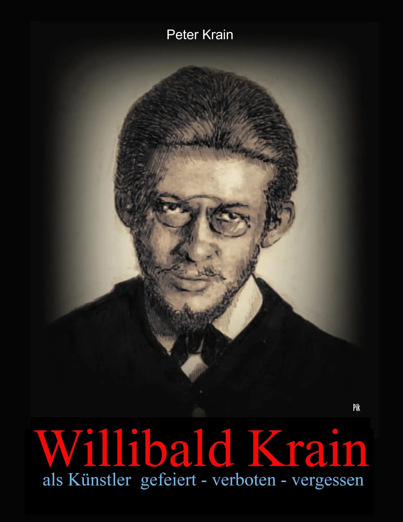 Cover: 9783743117440 | Willibald Krain | als Künstler gefeiert - verboten - vergessen | Krain