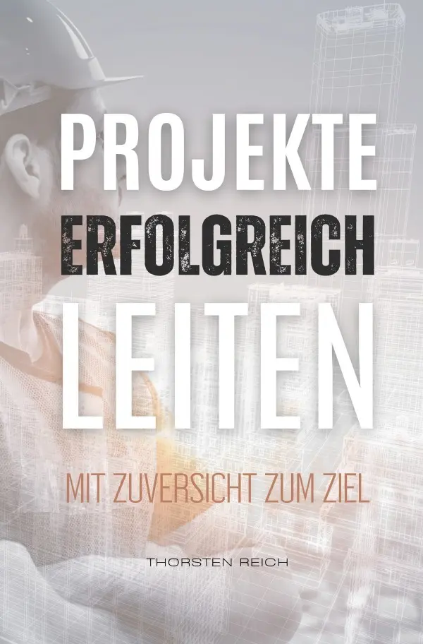 Cover: 9783818767440 | Projekte erfolgreich leiten | Mit Zuversicht zum Ziel. DE | Reich