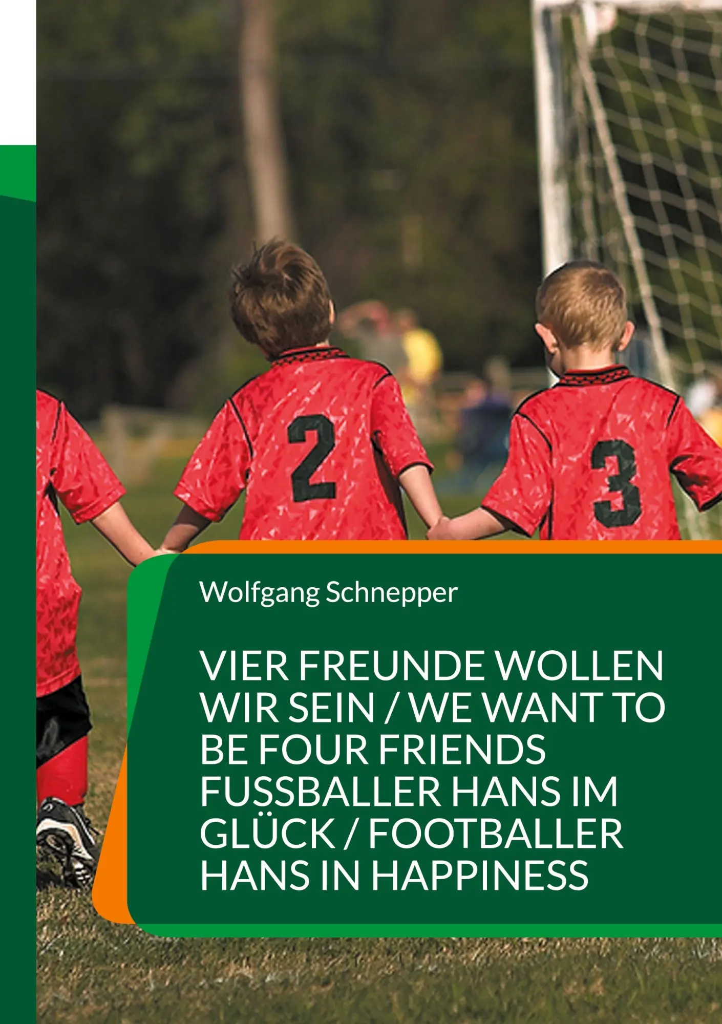 Cover: 9783819207440 | Vier Freunde wollen wir sein / We want to be four Friends Fußballer...