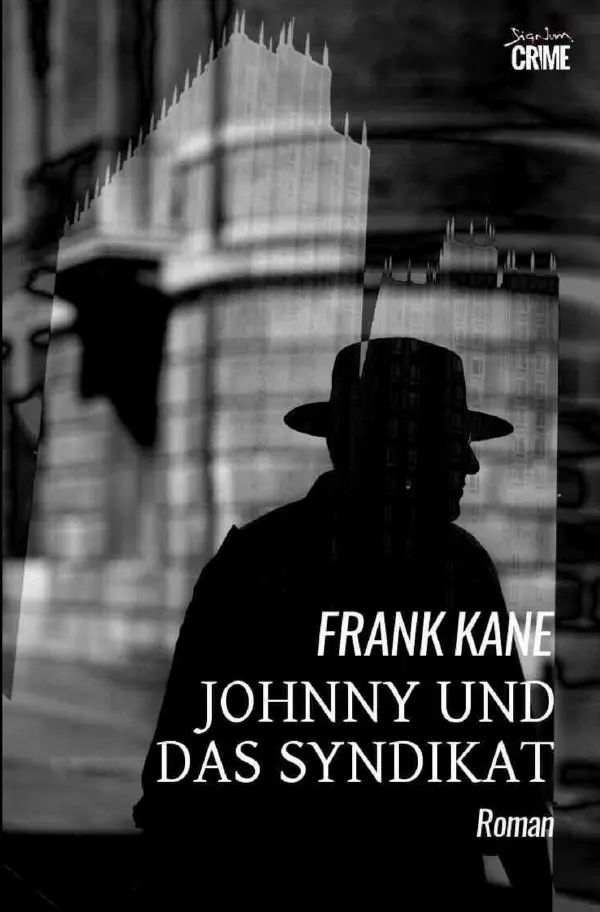 Cover: 9783819757440 | Johnny und das Syndikat | Der Crime-Noir-Klassiker!. DE | Frank Kane