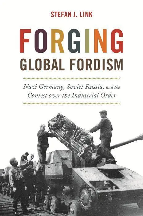 Cover: 9780691177540 | Forging Global Fordism | Stefan J. Link | Buch | Gebunden | Englisch