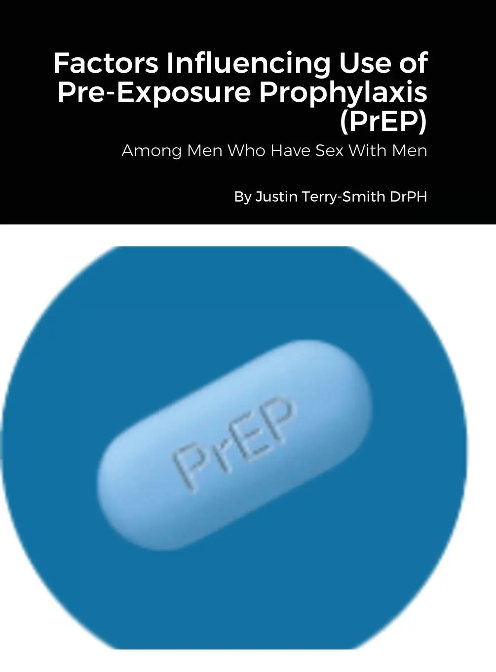 Cover: 9781716297540 | Factors Influencing Use of Pre-Exposure Prophylaxis | Terry-Smith